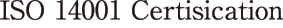 ISO14001 Certification